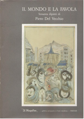 Il mondo e la favola sessanta dipinti di Piero del …