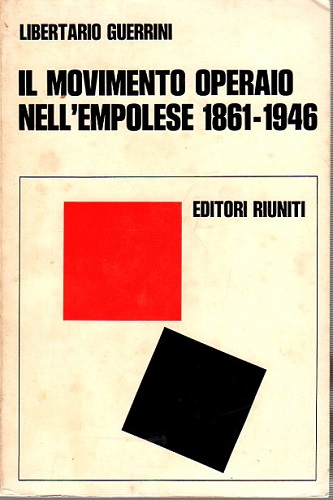 IL MOVIMENTO OPERAIO EMPOLESE ( 1861 - 1946)