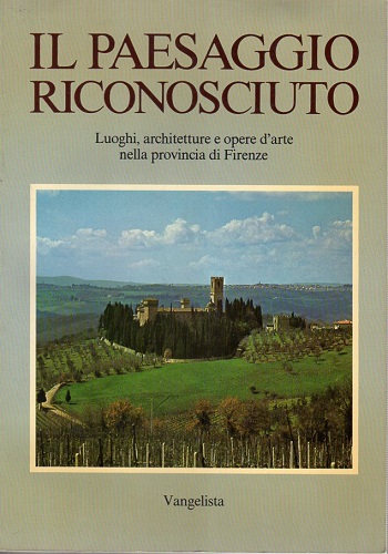 IL PAESAGGIO RICONOSCIUTO. Luoghi, architetture e opere d'arte nella provincia …