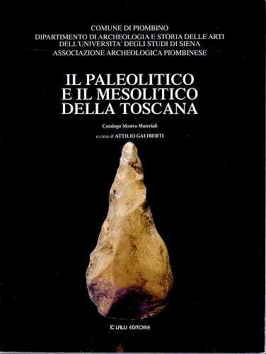 Il paleolitico e il mesolitico della Toscana