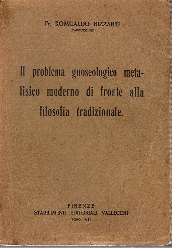Il problema gnoseologico metafisico moderno di fronte alla filosofia tradizionale