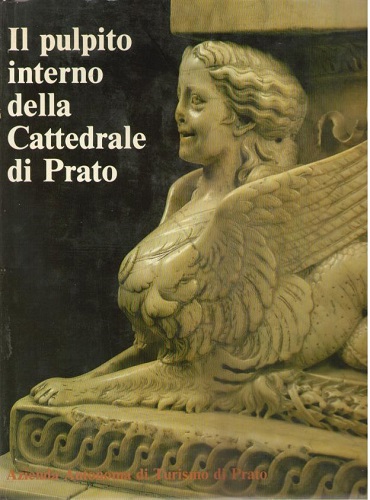 Il pulpito interno della Cattedrale di Prato