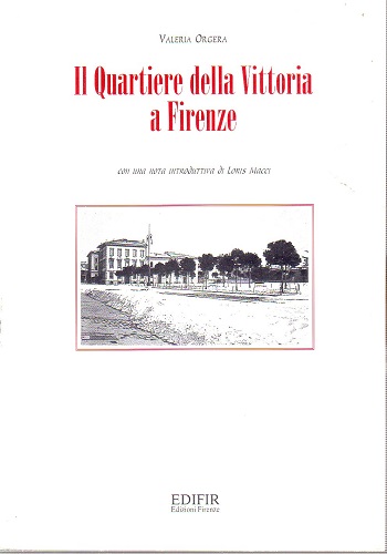 Il quartiere della Vittoria a Firenze con una nota introduttiva …