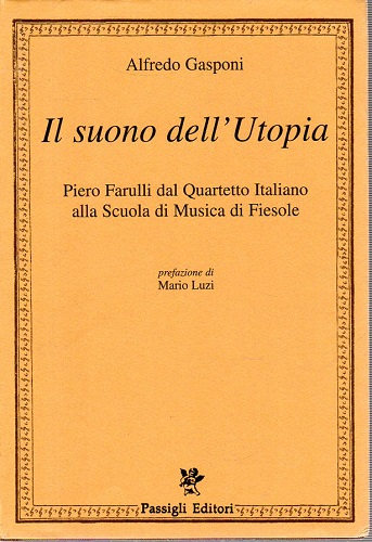 Il suono dell'utopia Pero Farulli dal Quartetto Italiano alla scuola …