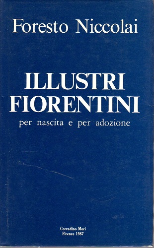 ILLUSTRI FIORENTINI per nascita e per adozione
