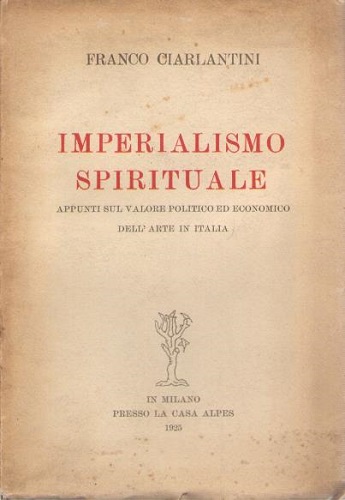 Imperialismo spirituale. Appunti sul valore vpolitico ed economico dell'arte in …