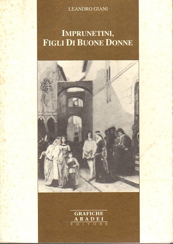 Imprunetini figli di buone donne