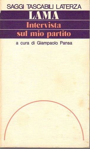 Intervista sul mio partito a cura di Gaimpaolo Pansa