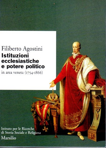 Istituzioni ecclesiastiche e potere politico in area veneta 1754 1866