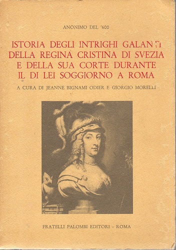 Istoria degli intrighi galanti della regina Cristina di Svezia e …