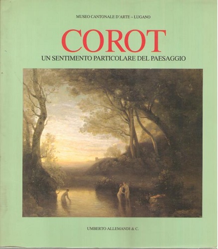 Jean Baptiste Camille Corot un sentimento particolare del paesaggio Mostra …