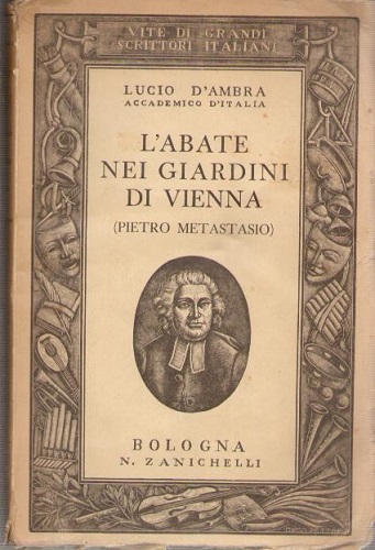 L'ABATE NEI GIARDINI DI VIENNA PIETRO METASTASIO