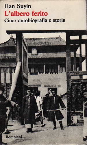 L'albero ferito Cina : autobiografia e storia