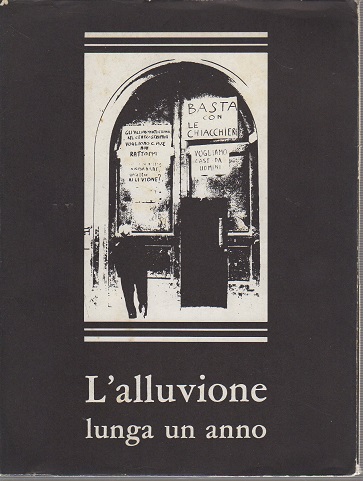 L'alluvione lunga un anno