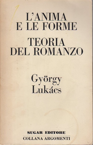 L'anima e le forme Teoria del romanzo