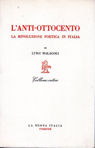 L'ANTI-OTTOCENTO La rivoluzione poetica in Italia