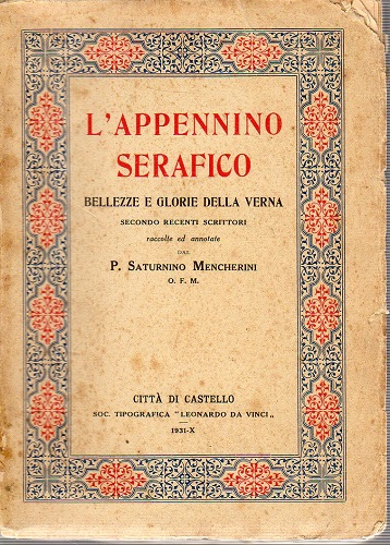 L'Appennino serafico bellezze e gloria della Verna secondo recenti scrittori …
