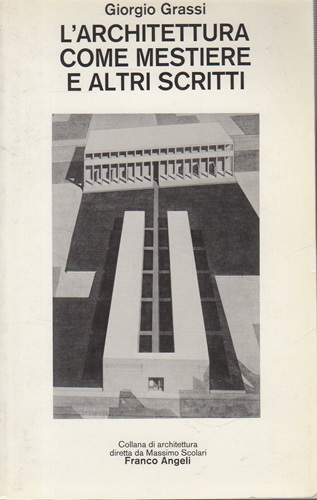 L'architettura come mestiere e altri scritti