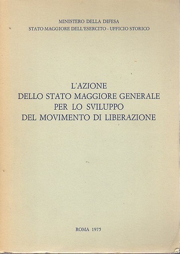 L'azione dello Stato Maggiore generale per lo sviluppo del movimento …