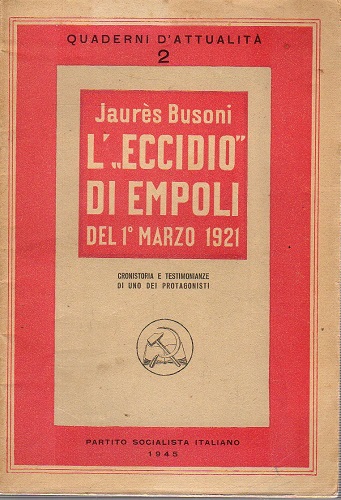 L'eccidio di Empoli dal 1 Marzo 1921 cronistoria e testimonianze …