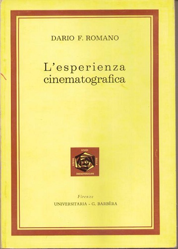 L'ESPERIENZA CINEMATOGRAFICA. Un'analisi dello stimolo cinematografico e dei corrispondenti processi …
