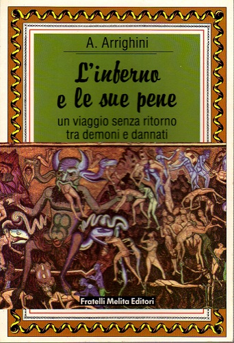 L'inferno e le sue pene un viaggio senza ritorno tra …