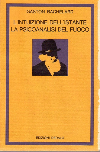 L'intuizione dell'istante la psicoanalisi del fuoco