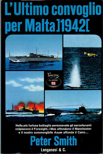 L'ULTIMO CONVOGLIO PER MALTA 1942
