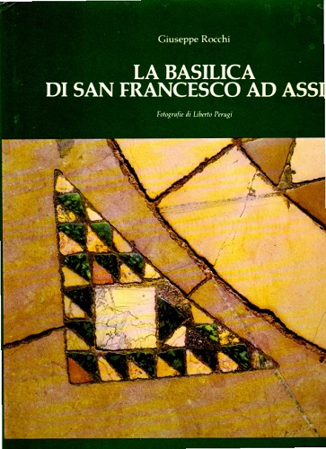 La Basilica di San Francesco ad Assisi