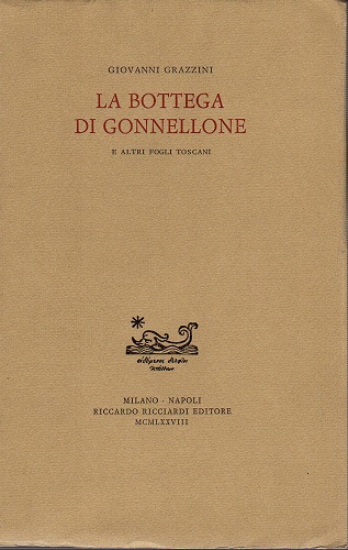 LA BOTTEGA DEL GONNELLONE E ALTRI FOGLI TOSCANI