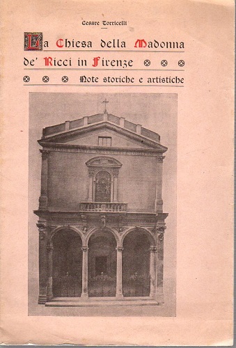 La Chiesa della Madonna de' Ricci in Firenze note storiche …