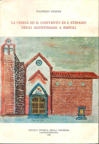 La Chiesa ed il convento di S Stefano degli Agostiniani …