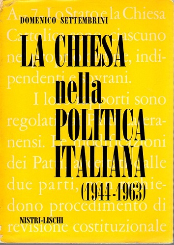 La chiesa nella politica italiana 1944-1963