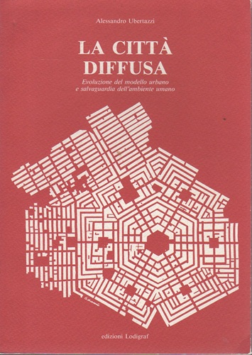 La città diffusa evoluzione del modello urbano e salvaguardia dell'ambiente …