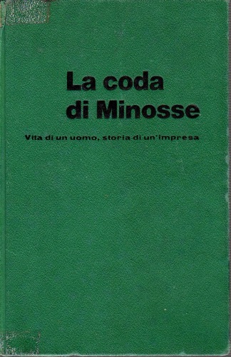 La coda di Minosse vita di un uomo storia di …