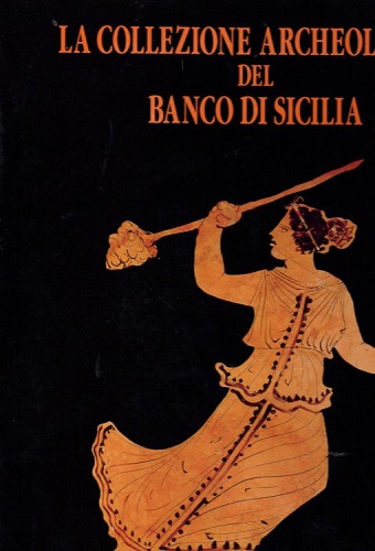 La collezione archeologica del Banco di Sicilia