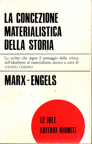 LA CONCEZIONE MATERIALISTICA DELLA STORIA