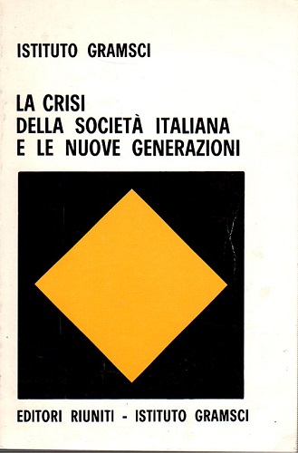 La crisi della società italiana e gli orientamenti delle nuove …