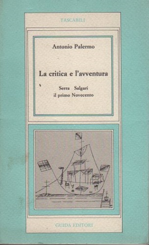 La critica e l'avventura Serra Salgari il primo novecento