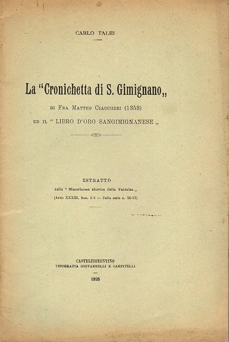 La cronichetta di S Gimignano di Fra Matteo Ciaccheri (1353) …