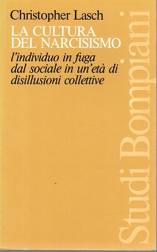 La cultura del narcisimo l'individuo in fuga dal sociale in …