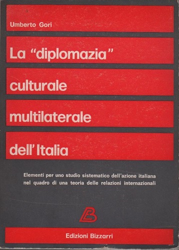 LA "DIPLOMAZIA" CULTURALE MULTILATERALE DELL' ITALIA