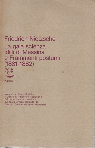 La gaia scienza Idilli di Messina e frammenti postumi 1881-1882 …