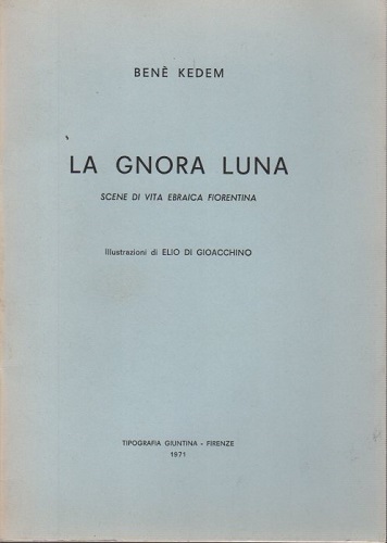 La gnora luna scene di vita ebraica fiorentina illustrazioni di …