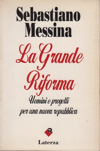 La grande riforma uomini e progetti per una nuova repubblica