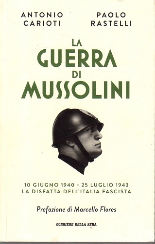 La guerra di Mussolini 10 giugno 1940 - 25 luglio …