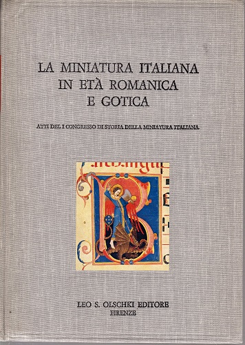 La miniatura italiana in età romanica e gotica atti del …