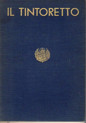 LA MOSTRA DEL TINTORETTO A VENEZIA 1937