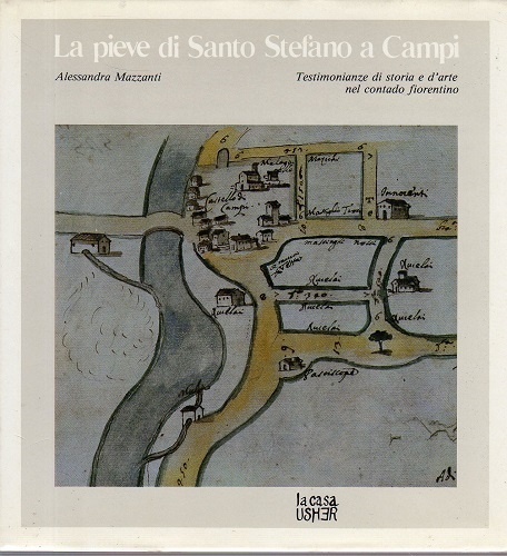 LA PIEVE DI SANTO STEFANO A CAMPI. Testimonianze di storia …