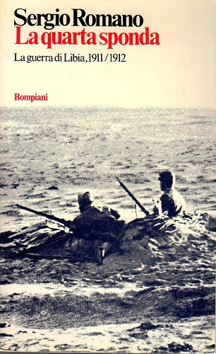 LA QUARTA SPONDA La guerra di Libia 1911 1912